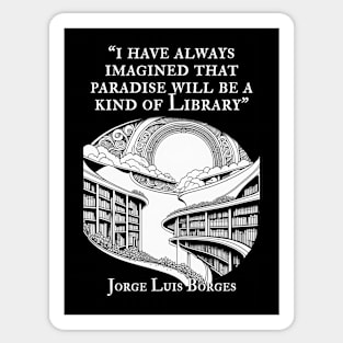 Borges-Inspired Apparel: Where Paradise Resides in the Library! Sticker